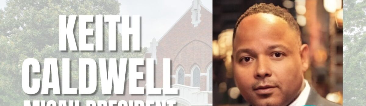 Pastor Keith Caldwell is the new president of MICAH