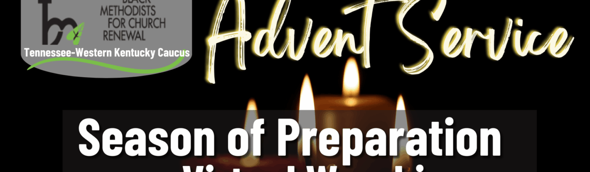TWK BMCR Advent Service: Season of Preparation
