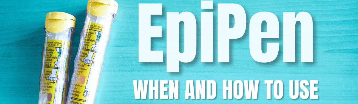 EpiPen: How and When to Use