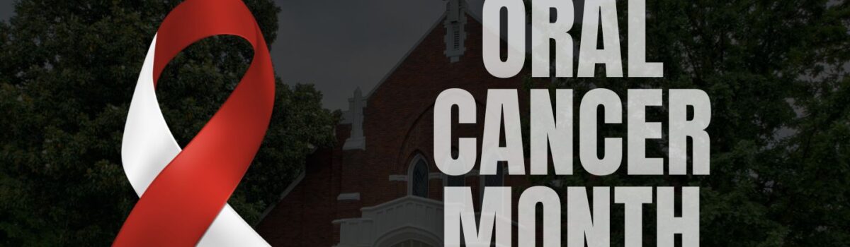 Oral Cancer Month